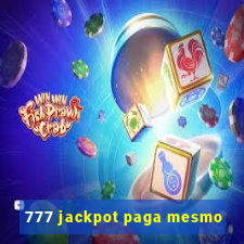 777 jackpot paga mesmo